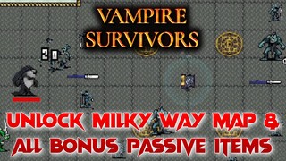 How to Unlock Milky Way Map & BONUS! All Stages Passive Items, Vampire Survivors