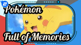 [Pokémon] Full of Memories_2