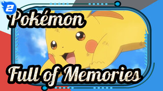 [Pokémon] Full of Memories_2