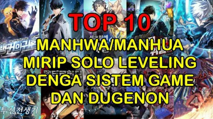 Top 10 MANHWA/MANHUA Mirip SOLO LEVELING Dengan Sistem Game Dan Dungeon