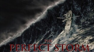 The Perfect Storm (2000) เดอะ เพอร์เฟ็กต์ สตอร์ม มหาพายุคลั่งสะท้านโลก