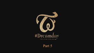 2019 Twice Dome Tour 2019 "#Dreamday" Part 5 [English Subbed]