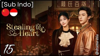 [Sub Indo] Stealing Heart – Eps. 15 (2025)