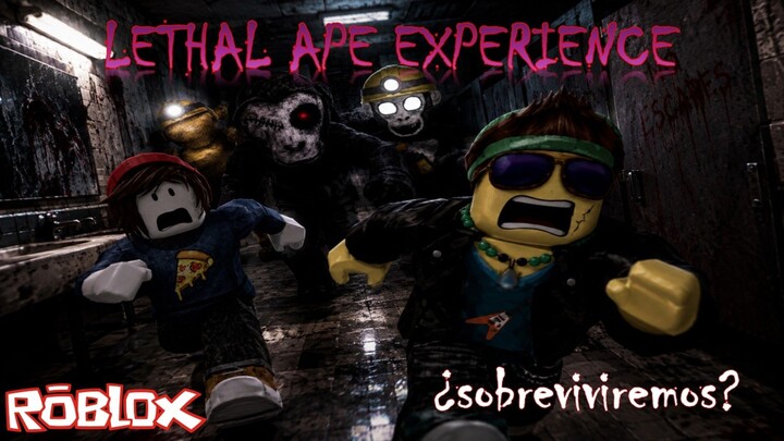 LETHAL APE EXPERIENCE Jugando Mono letal no sobrevivimos pero nos divertimos