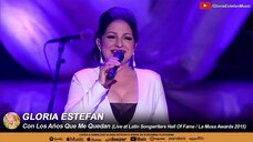 Gloria Estefan - Con Los Años Que Me Quedan (Latin Songwriters Hall Of Fame / La Musa Awards 2015)