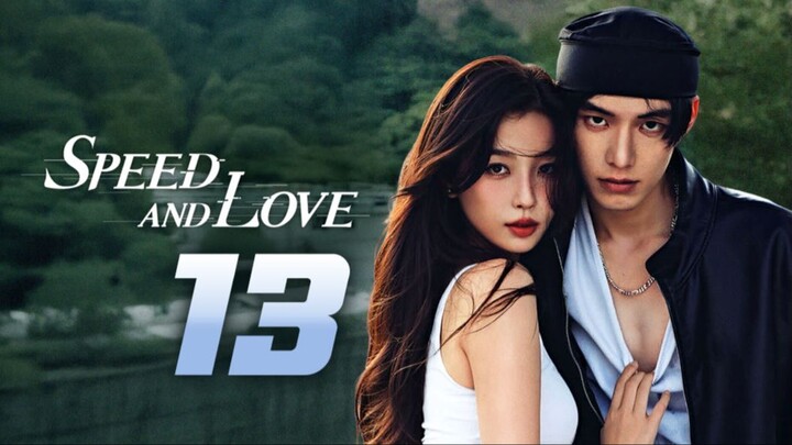 ᴇᴘꜱ.13 🇨🇳 Speed and Love (2O25)[ᴇɴɢꜱᴜʙ]