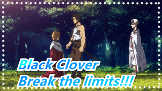 Black Clover| Break the limits for me right here, right now!