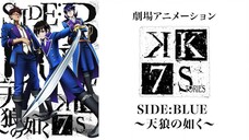 K: Seven Stories Movie 2 – Side:Blue – Tenrou no Gotoku Part 2 [Sub Indo]