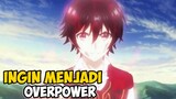 MC Ingin Jadi Overpower!!! Ini Dia Rekomendasi Anime Dimana Mempunyai Fakta Yang Menarik