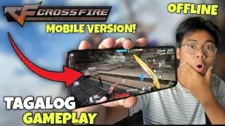 Nandito na! Crossfire Mobile (Offline Game) | Tagalog Gameplay