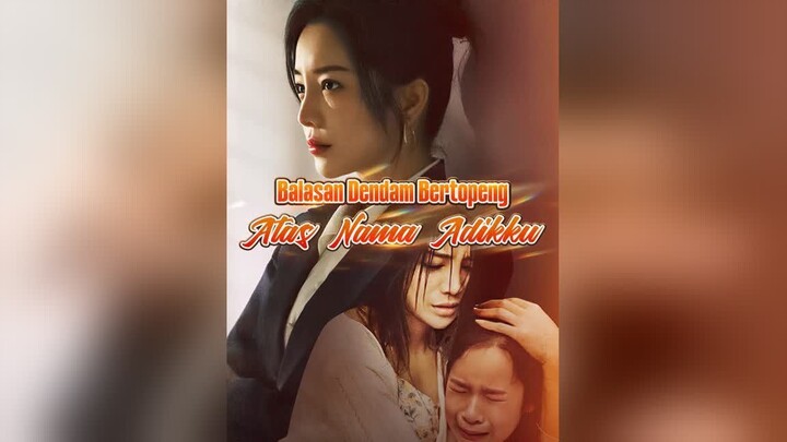 Balasan Dendam Bertopeng - Atas Nama Adikku Full Bahasa Indonesia (DB)