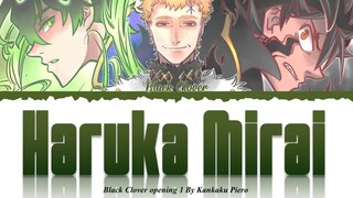 Black Clover - Opening 1 Full | Haruka Mirai By Kankaku Piero | [Color Coded Lyrics Kan/Rom/Eng]