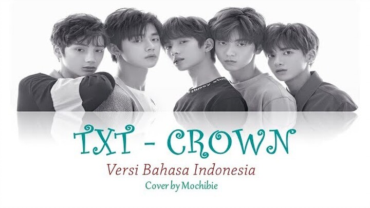 [Indonesia Cover] TXT - CROWN (어느날 머리에서 뿔이 자랐다) Cover by Mochibie