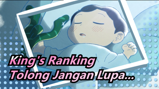 [King's Ranking] "Tolong Jangan Lupa Kalau Banyak Orang Yang Mendukung Kamu"
