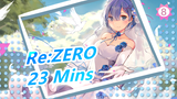Re:ZERO|Show you the most touching scenes in 23 mins!_8