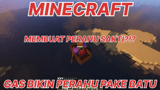 MINECRAFT - KITA COBA BIKIN PERAHU MENGGUNAKAN BATU GAESSS!!!