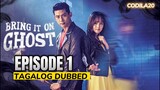 Bring It On Ghost Episode 1 Tagalog