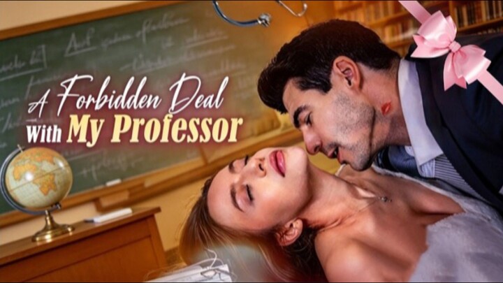 a forbidden deal with my professor