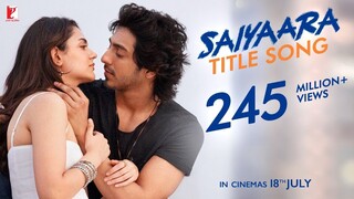 Saiyaara Title Song | Ahaan Panday, Aneet Padda | Tanishk Bagchi, Faheem A, Arslan N | Irshad Kamil