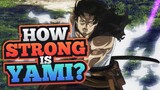 How STRONG is Yami?