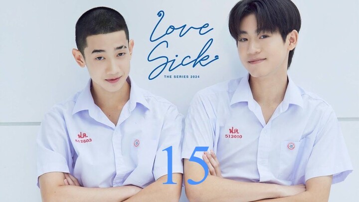 Love Sick 2024 Ep15 TAMAT