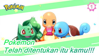 Pokemon|[MAD]Telah ditentukan itu kamu!!!_1