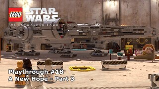 Let's Play #18: A New Hope Part 3 - LEGO Star Wars: The Skywalker Saga