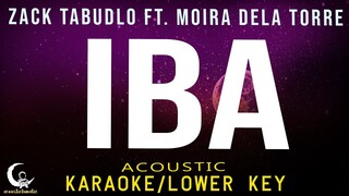 IBA - Zack Tabudlo ft. Moira Deala Torre ( Acoustic Karaoke/Lower Key )