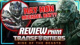 Review Tranformers: Rise of the Beasts - Có Hay Hơn Michael Bay? | meXINE