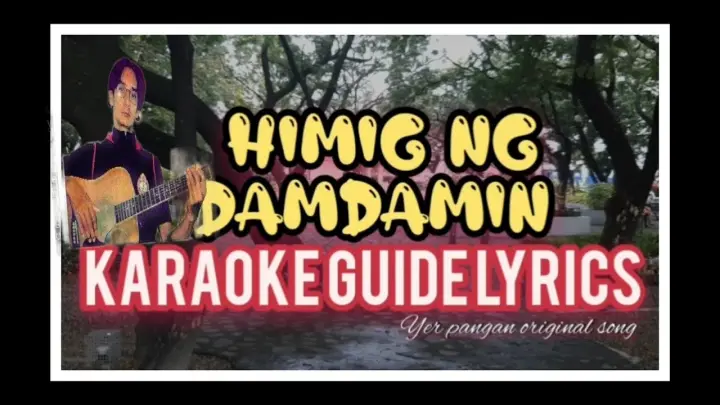 HIMIG NG DAMDAMIN Karaoke Guide Lyrics || Yer Pangan Original Song