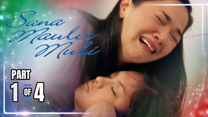 Sana Maulit Muli | Episode 10 (1/4) | May 26, 2024