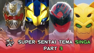 Super Sentai Tema Singa Part 3