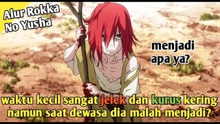 Perubahan Yang Mengejutkan -  Alur Cerita Anime Rokka No Yuusha