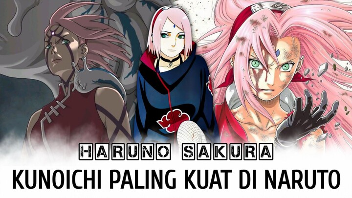 HARUNO SAKURA! Kunoichi Paling Kuat di Anime Naruto