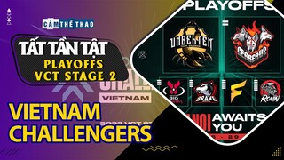 TẤT TẦN TẬT VỀ PLAYOFFS VCT STAGE 2: VIETNAM CHALLENGERS