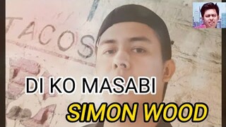 DI KO MASABI by VICTOR SIMON WOOD #victorwood #simonwood