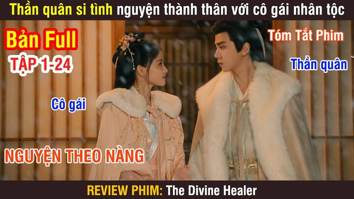 Review Phim: Thần Quân Si Tình Nguyện Thành Thân Với Cô Gái Nhân Tộc | Full 1-24 | Wood Phim |