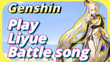 Play Liyue Battle song