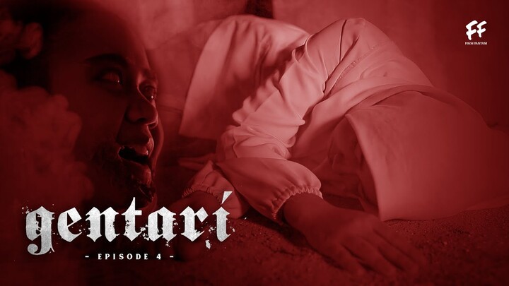 GENTARI ( Episode 4) END