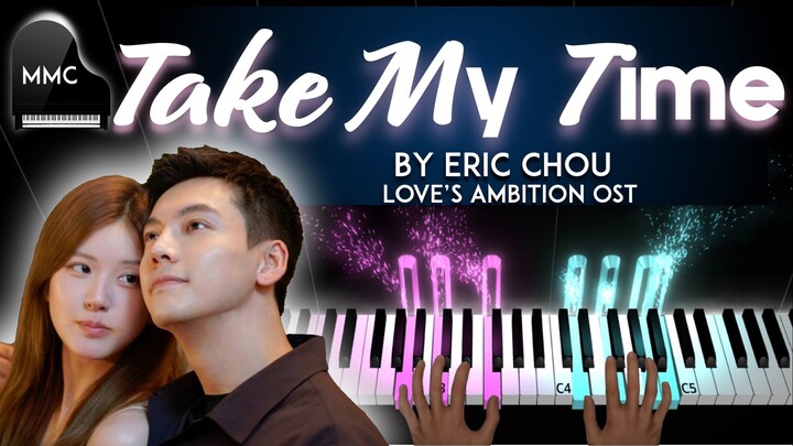 Take My Time by 周興哲 Eric Chou (Love's Ambition OST) piano cover/tutorial + sheet music + lyrics