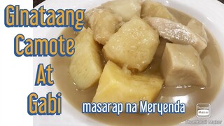 GINATAANG CAMOTE AT GABI para sa Masarap na Meryenda