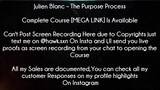 Julien Blanc Course The Purpose Process download