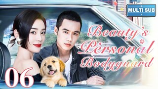 [Multi-Sub] Beauty’s Personal Bodyguard EP06 ｜Chinese drama eng sub｜It’s my time to love