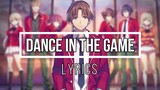 Classroom of the Elite Season 2 Opening "Dance in the Game" Full Romaji Lyrics