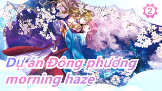 Dự án Đông phương|[Vẽ tay MAD]morning haze[Nhóm Thiên Niên Kỷ]._2