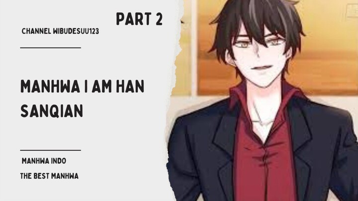 PART 2_Seputar Manhwa i am han sanqian