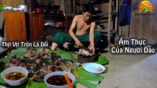 Ti.ết Canh, Thịt Vịt Trộn Lá Dổi | Ẩm Thực Của Người Dao - Nhịp Sống Miền Núi