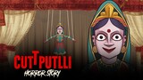 Cuttputlli Horror Story | सच्ची कहानी | Hindi Horror Stories | Khooni Monday E181🔥🔥🔥