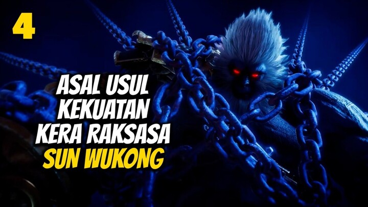 ASAL USUL KEKUATAN KERA RAKSASA SUN WUKONG - Wukong 4