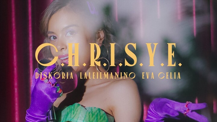 Diskoria, Laleilmanino, Eva Celia - C.H.R.I.S.Y.E. (Official Music Video)
